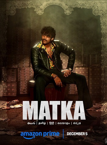 Matka (2024) 1080p | 720p | 480p WEB-HDRip [Hindi + Multi Audio (DD5.1)]