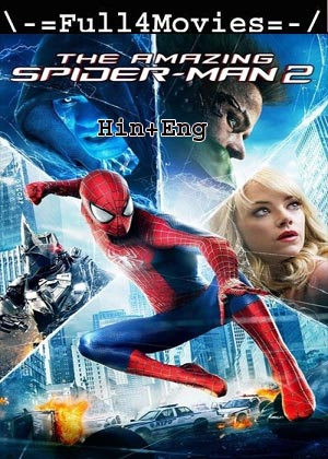 The Amazing Spider Man 2 (2014) 1080p | 720p | 480p BluRay [Hindi ORG (DD5.1) + English]
