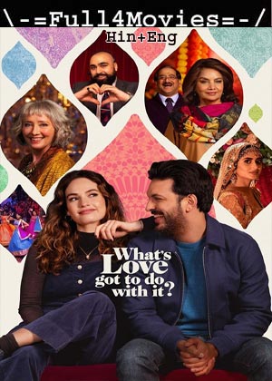 Whats Love Got to Do With It (2022) 720p | 480p BluRay [Hindi (DD2.0) + English]