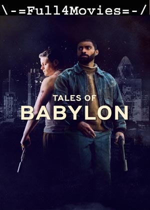 Tales Of Babylon (2024) 1080p | 720p | 480p WEB-HDRip [English (DD5.1)]