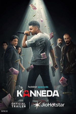 Kanneda – Season 1 (2025) WEB-HDRip [EP 1 to 8] [Hindi (DDP5.1)]