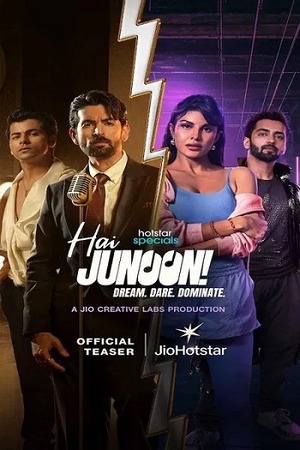 Hai Junoon Dream Dare Dominate – Season 1 (2025) WEB-HDRip [EP 1 to 20] [Hindi (DDP5.1) + Multi Audio]
