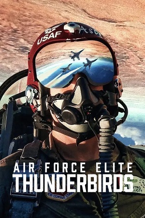 Air Force Elite Thunderbirds (2025) 1080p | 720p | 480p WEB-HDRip [English (DD5.1)]