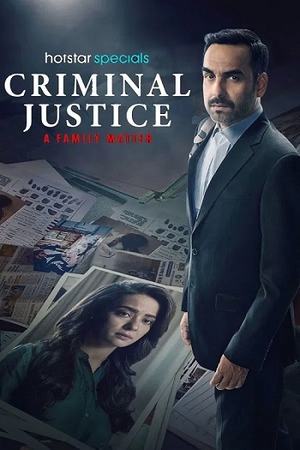 Criminal Justice – A Family Matter – Season 1 (2025) WEB-HDRip  [EP 1 to 8] [Hindi (DDP5.1) + Multi Audio]