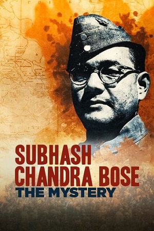 Bose The Mystery (2020) 1080p | 720p | 480p WEB-HDRip [Hindi + English (DD5.1)]