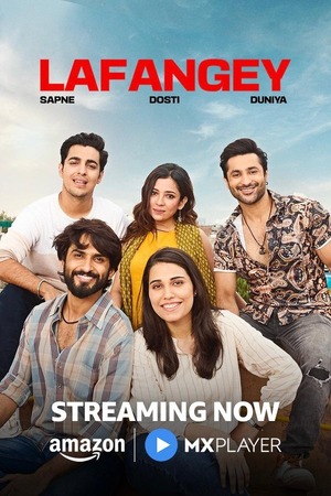 Lafangey Sapne Dosti Duniya – Season 1 (2025) WEB-HDRip [EP 1 to 6] [Hindi (DDP5.1)]