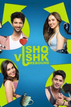 Ishq Vishk Rebound (2024) 1080p | 720p | 480p WEB-HDRip [Hindi (DD5.1)]