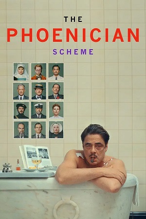 The Phoenician Scheme (2025) 1080p | 720p | 480p WEB-HDRip [English (DD5.1)]