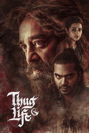 Thug Life (2025) 1080p | 720p | 480p WEB-HDRip [Hindi (ORG) + Multi Audio (DD5.1)]