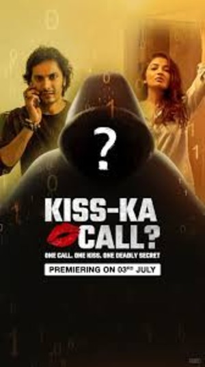 Kiss Ka Call (2025) 1080p | 720p | 480p WEB-HDRip [Hindi (DD2.0)]