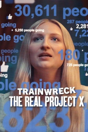 Trainwreck The Real Project X (2025) 1080p | 720p | 480p WRB-HDRip [Hindi + English (DD5.1)]