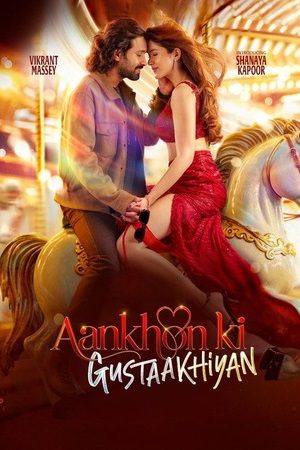 Aankhon Ki Gustaakhiyan (2025) 4K | 1080p | 720p | 480p WEB-HDRip [Hindi (DD2.0)]
