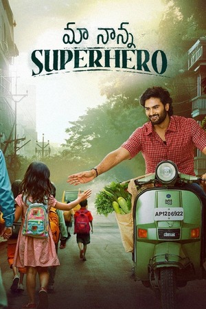 Maa Nanna Super Hero (2024) UnCut 1080p | 720p | 480p WEB-HDRip [Hindi (ORG) + Telugu (DD5.1)]