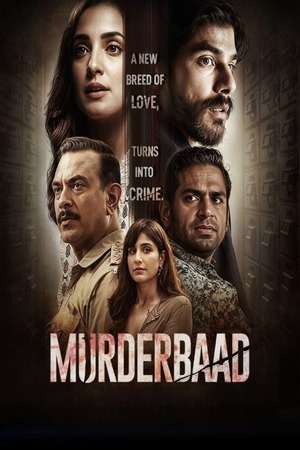 Murderbaad (2025) 1080p | 720p | 480p WEB-HDRip [Hindi (DD5.1)]