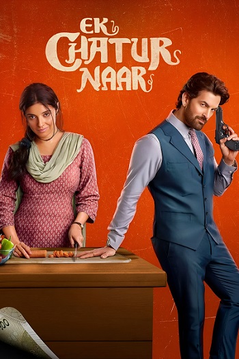 Ek Chatur Naar (2025) 1080p | 720p | 480p WEB-HDRip [Hindi (DD5.1)]