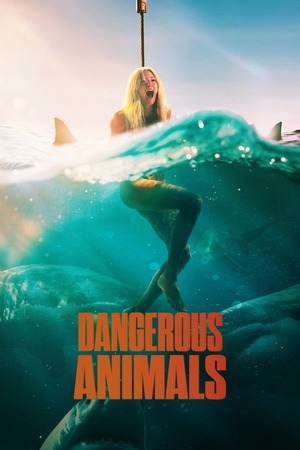 Dangerous Animals (2025) 1080p | 720p | 480p BluRay [Hindi (ORG) + English (DD2.0)]