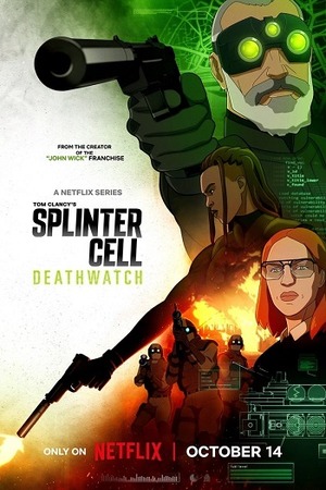 Splinter Cell Deathwatch – Season 1 (2025) WEB-HDRip [EP 1 to 8] [Hindi (DDP5.1) + Dual Audio]