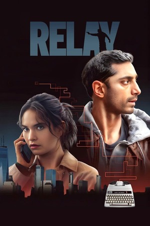 Relay (2025) 1080p | 720p | 480p WEB-HDRip [Hindi ORG + Multi Audio (DD5.1)]