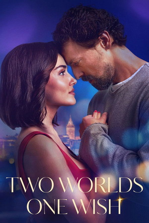 Two Worlds One Wish aka Iki Dunya Bir Dilek (2025) 1080p | 720p | 480p WEB-HDRip [Hindi + English (DD5.1)]