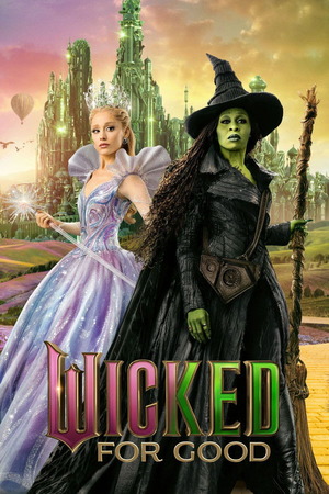 Wicked For Good (2025) 1080p | 720p | 480p WEB-HDRip [Hindi + English (DD5.1)]