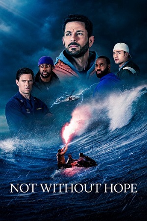 Not Without Hope (2025) 1080p | 720p | 480p WEB-HDRip [English (DD5.1)]