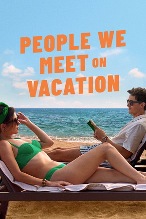 People We Meet on Vacation (2026) 1080p | 720p | 480p WEB-HDRip [Hindi ORG + Multi Audio (DD5.1)]
