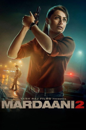 Mardaani 2 (2019) 1080p | 720p | 480p BluRay [Hindi (DD2.0)]