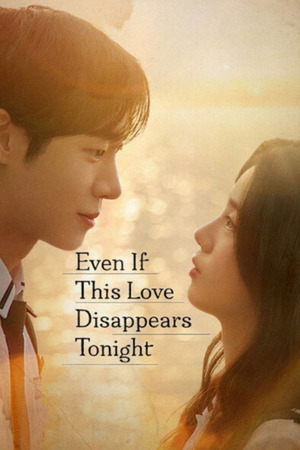 Even If This Love Disappears Tonight (2026) 1080p | 720p | 480p WEB-HDRip [Hindi ORG + Multi Audio (DD5.1)]