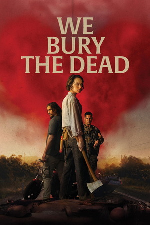 We Bury The Dead (2026) 1080p | 720p | 480p WEB-HDRip [English (DD5.1)]