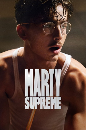 Marty Supreme (2025) 1080p | 720p | 480p WEB-HDRip [English (DD5.1)]