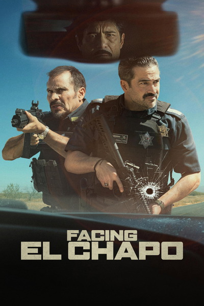 Facing El Chapo (2026) 4k | 1080p | 720p | 480p WEB-HDRip [Hindi + English (DD5.1)]