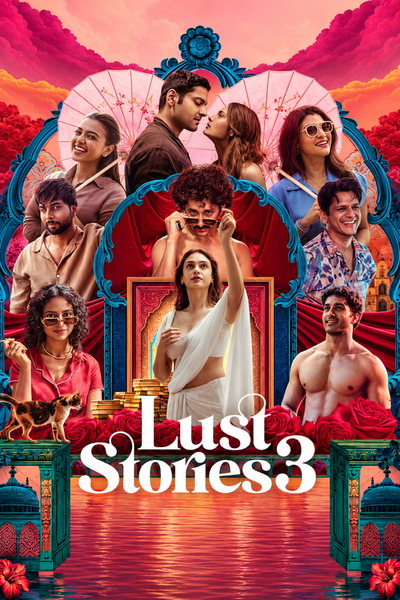 Lust Stories 3 (2026) 4k | 1080p | 720p | 480p WEB-HDRip [Hindi + Multi Audio (DD5.1)]