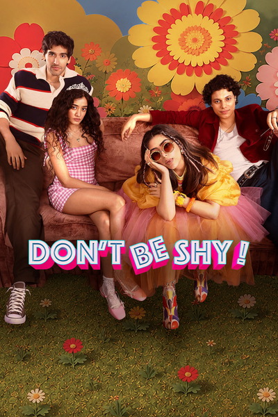 Dont Be Shy (2026) 4k | 1080p | 720p | 480p WEB-HDRip [Hindi + Multi Audio (DD5.1)]