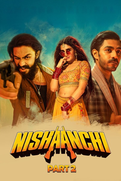 Nishaanchi 2 (2025) 1080p | 720p | 480p WEB-HDRip [Hindi + Multi Audio (DD5.1)]